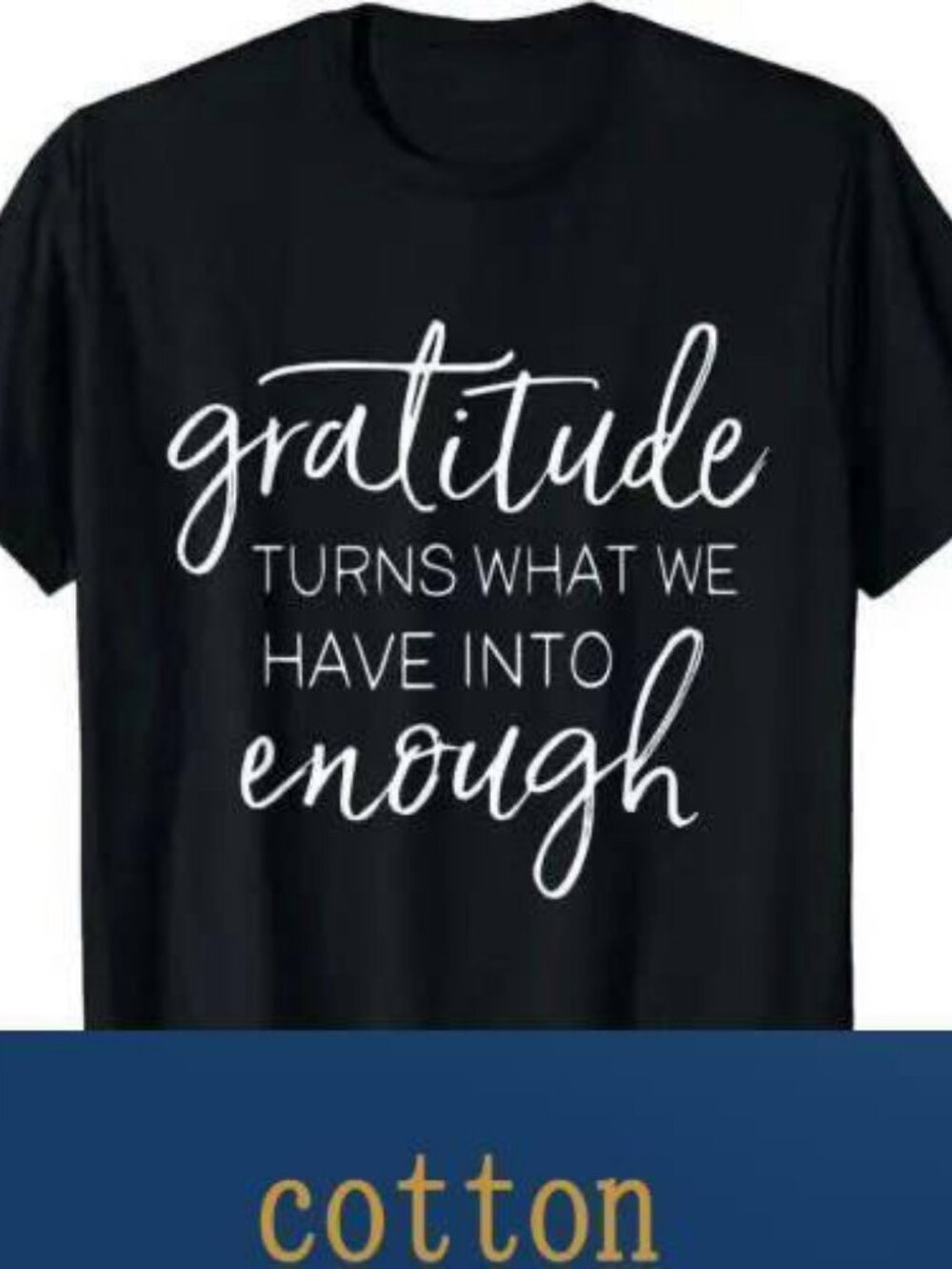 "Gratitude Turns What We Have Into Enough" Inspirational Quote Tee – Black Posit